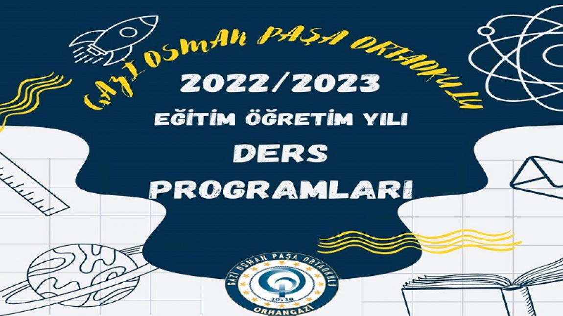 GAZİ OSMAN PAŞA ORTAOKULU 2022-2023 DERS PROGRAMLARI