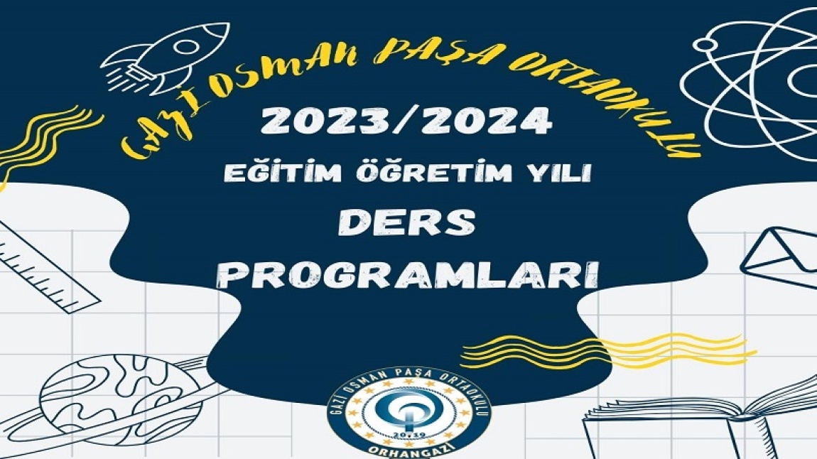 GAZİ OSMAN PAŞA ORTAOKULU 2023-2024 DERS PROGRAMLARI